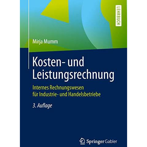 Kosten- und Leistungsrechnung: Internes Rechnungswesen f?r Industrie- und Handel [Paperback]