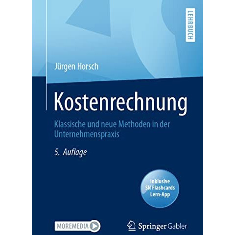 Kostenrechnung: Klassische und neue Methoden in der Unternehmenspraxis [Mixed media product]