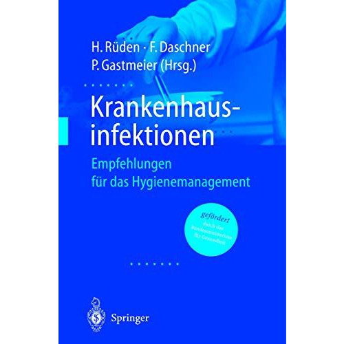 Krankenhausinfektionen: Empfehlungen f?r das Hygienemanagement [Paperback]