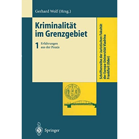 Kriminalit?t im Grenzgebiet: Band 1: Erfahrungen aus der Praxis [Paperback]