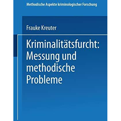 Kriminalit?tsfurcht: Messung und methodische Probleme [Paperback]