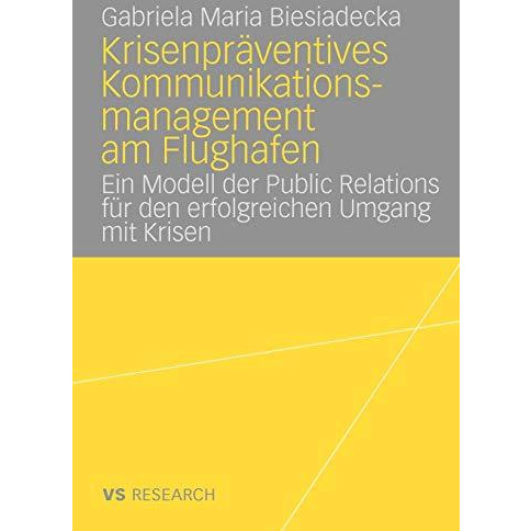 Krisenpr?ventives Kommunikationsmanagement am Flughafen: Ein Modell der Public R [Paperback]