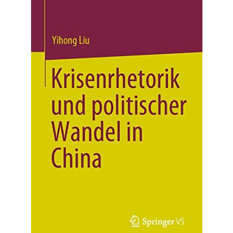 Krisenrhetorik und politischer Wandel in China [Paperback]