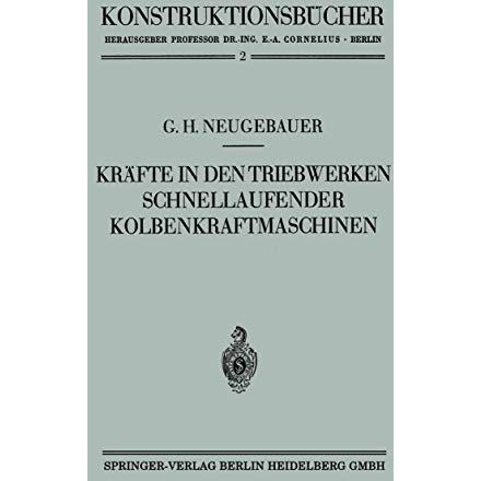 Kr?fte in den Triebwerken schnellaufender Kolbenkraftmaschinen ihr Gleichgang un [Paperback]