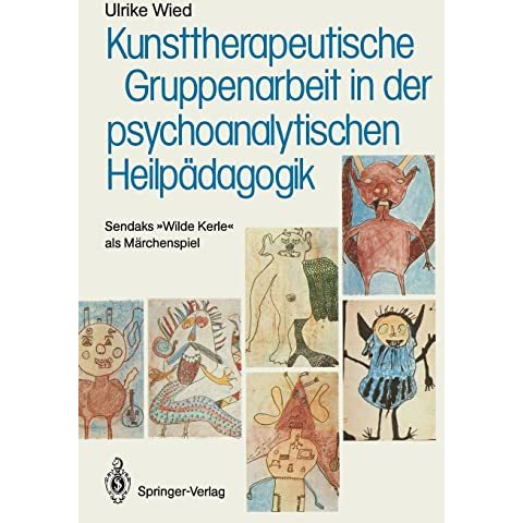 Kunsttherapeutische Gruppenarbeit in der psychoanalytischen Heilp?dagogik: Senda [Paperback]