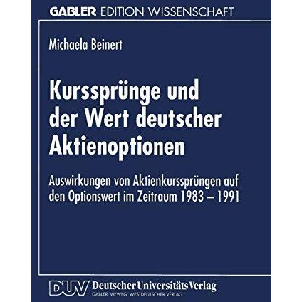 Kursspr?nge und der Wert deutscher Aktienoptionen: Auswirkungen von Aktienkurssp [Paperback]