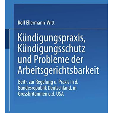 K?ndigungspraxis, K?ndigungsschutz und Probleme der Arbeitsgerichtsbarkeit: Beit [Paperback]