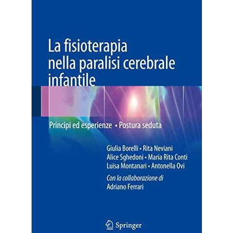 La fisioterapia nella paralisi cerebrale infantile: Principi ed esperienze - Pos [Paperback]