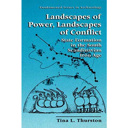 Landscapes of Power, Landscapes of Conflict: State Formation in the South Scandi [Hardcover]