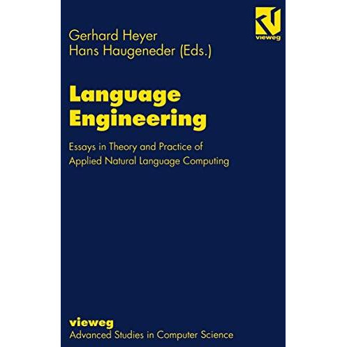 Language Engineering: Essays in Theory and Practice of Applied Natural Language  [Paperback]