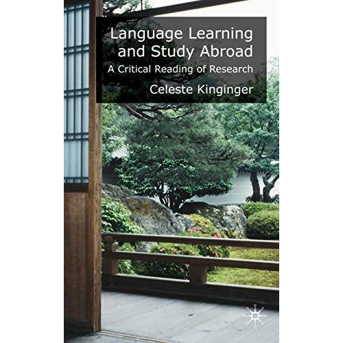 Language Learning and Study Abroad: A Critical Reading of Research [Hardcover]