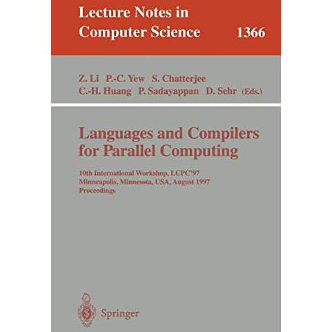 Languages and Compilers for Parallel Computing: 10th International Workshop, LCP [Paperback]