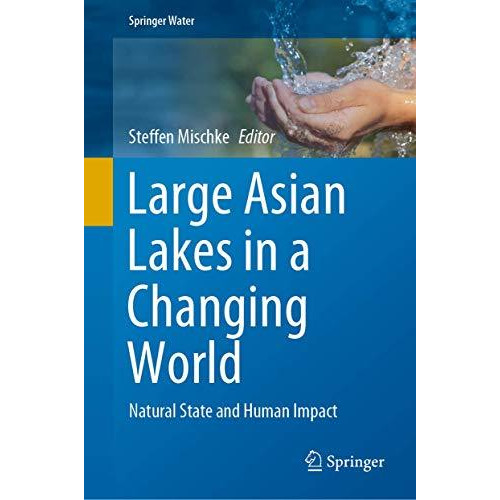 Large Asian Lakes in a Changing World: Natural State and Human Impact [Hardcover]