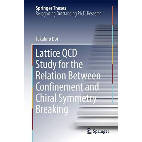 Lattice QCD Study for the Relation Between Confinement and Chiral Symmetry Break [Hardcover]