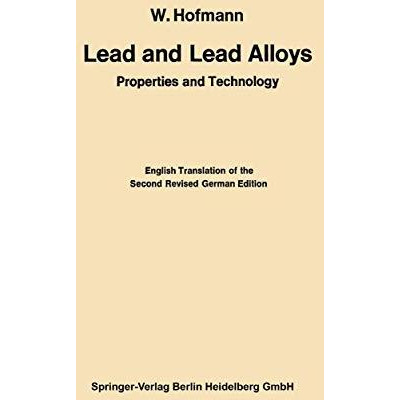 Lead and Lead Alloys: Properties and Technology [Paperback]