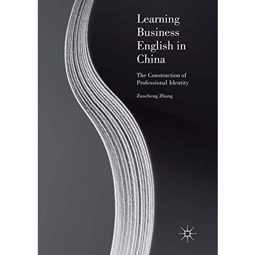 Learning Business English in China: The Construction of Professional Identity [Paperback]