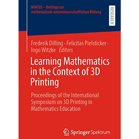 Learning Mathematics in the Context of 3D Printing: Proceedings of the Internati [Paperback]