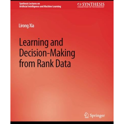 Learning and Decision-Making from Rank Data [Paperback]