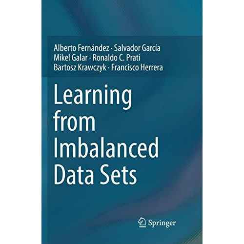 Learning from Imbalanced Data Sets [Paperback]