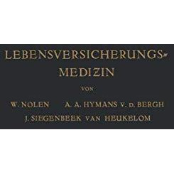 Lebensversicherungsmedizin: Eine Anleitung f?r ?rzte und Studierende der Medizin [Paperback]