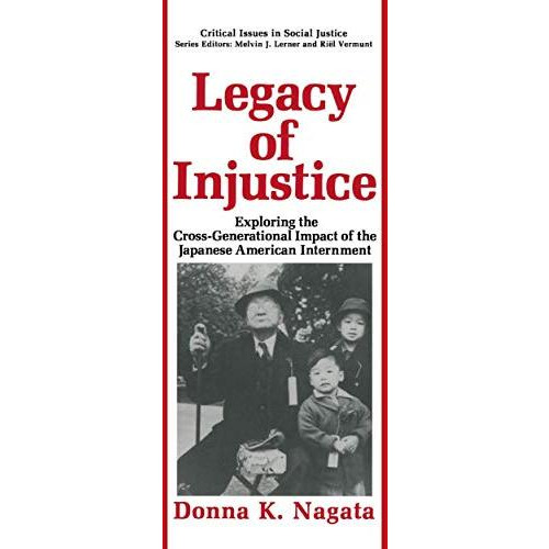 Legacy of Injustice: Exploring the Cross-Generational Impact of the Japanese Ame [Paperback]