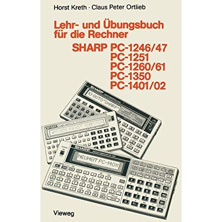 Lehr- und ?bungsbuch f?r die Rechner SHARP PC-1246/47, PC-1251, PC-1260/61, PC-1 [Paperback]