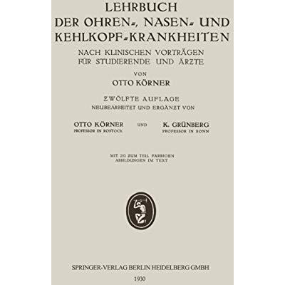 Lehrbuch der Ohren-, Nasen- und Kehlkopf-Krankheiten: Nach Klinischen Vortr?gen  [Paperback]