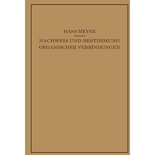 Lehrbuch der Organisch-Chemischen Methodik: Zweiter Band Nachweis und Bestimmung [Paperback]