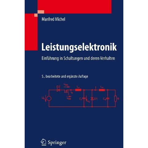 Leistungselektronik: Einf?hrung in Schaltungen und deren Verhalten [Paperback]