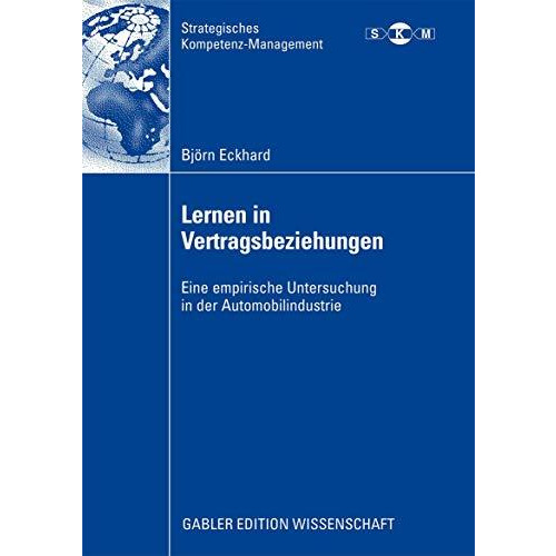 Lernen in Vertragsbeziehungen: Eine empirische Untersuchung in der Automobilindu [Paperback]