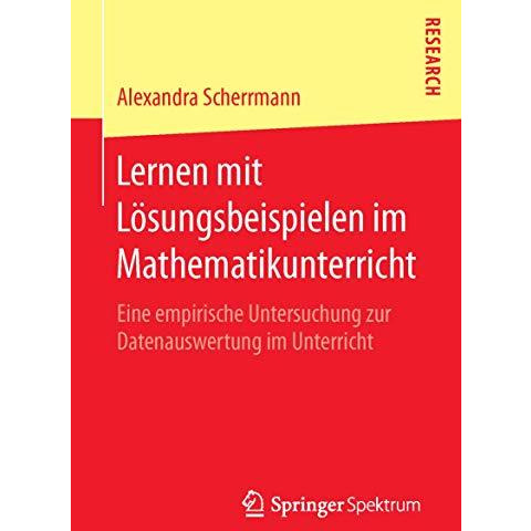 Lernen mit L?sungsbeispielen im Mathematikunterricht: Eine empirische Untersuchu [Paperback]