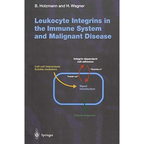 Leukocyte Integrins in the Immune System and Malignant Disease [Paperback]