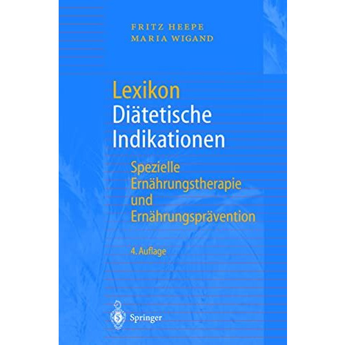 Lexikon Di?tetische Indikationen: Spezielle Ern?hrungstherapie und Ern?hrungspr? [Hardcover]