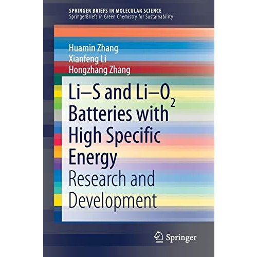 Li-S and Li-O2 Batteries with High Specific Energy: Research and Development [Paperback]