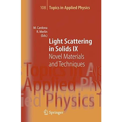 Light Scattering in Solids IX: Novel Materials and Techniques [Hardcover]