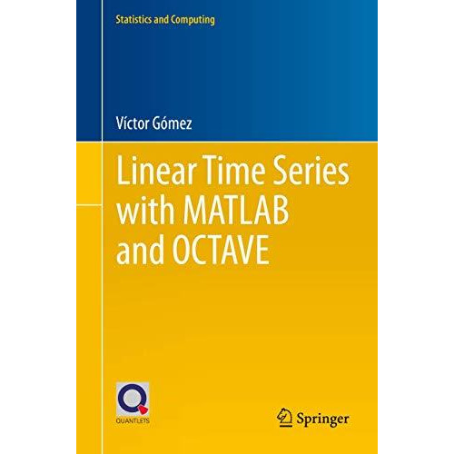 Linear Time Series with MATLAB and OCTAVE [Hardcover]