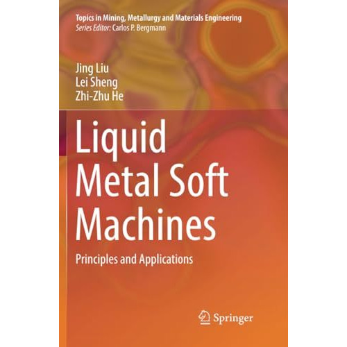 Liquid Metal Soft Machines: Principles and Applications [Paperback]