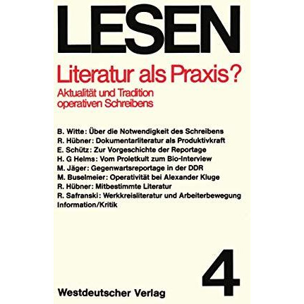 Literatur als Praxis?: Aktualit?t und Tradition operativen Schreibens [Paperback]