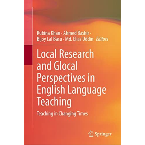 Local Research and Glocal Perspectives in English Language Teaching: Teaching in [Hardcover]