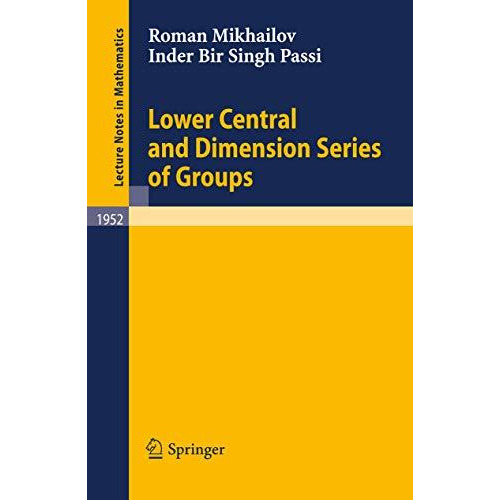 Lower Central and Dimension Series of Groups [Paperback]