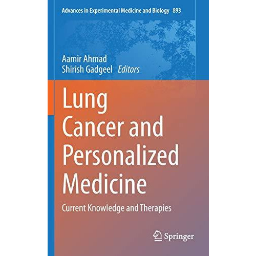 Lung Cancer and Personalized Medicine: Current Knowledge and Therapies [Hardcover]