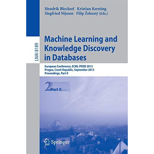 Machine Learning and Knowledge Discovery in Databases: European Conference, ECML [Paperback]