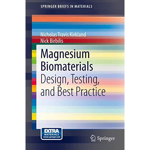 Magnesium Biomaterials: Design, Testing, and Best Practice [Paperback]