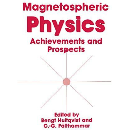 Magnetospheric Physics: Achievements and Prospects [Paperback]