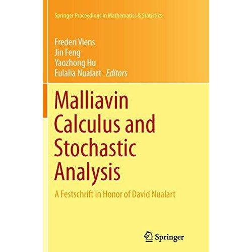 Malliavin Calculus and Stochastic Analysis: A Festschrift in Honor of David Nual [Paperback]