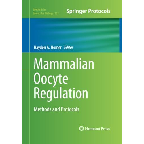 Mammalian Oocyte Regulation: Methods and Protocols [Paperback]