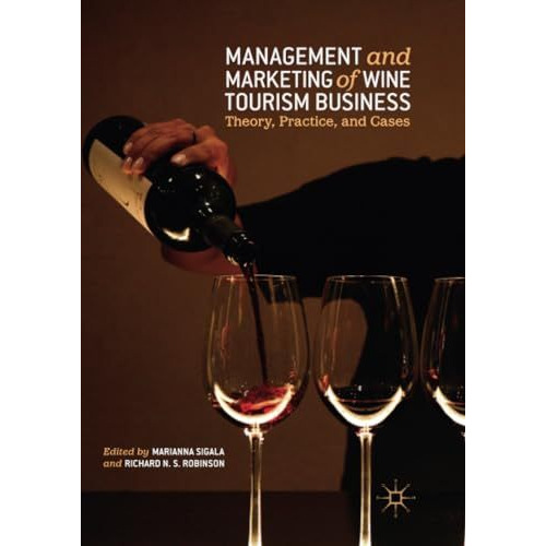 Management and Marketing of Wine Tourism Business: Theory, Practice, and Cases [Paperback]