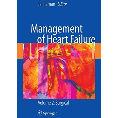 Management of Heart Failure: Volume 2: Surgical [Hardcover]