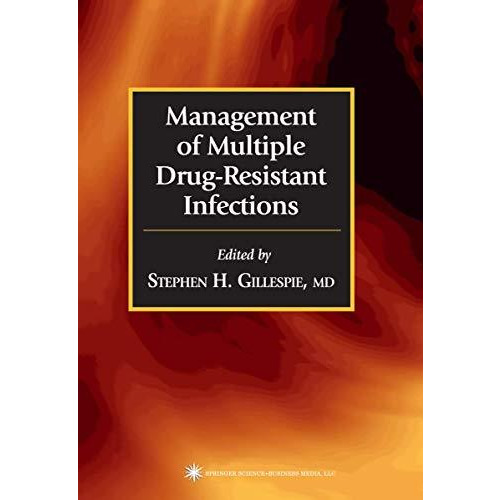 Management of Multiple Drug-Resistant Infections [Paperback]