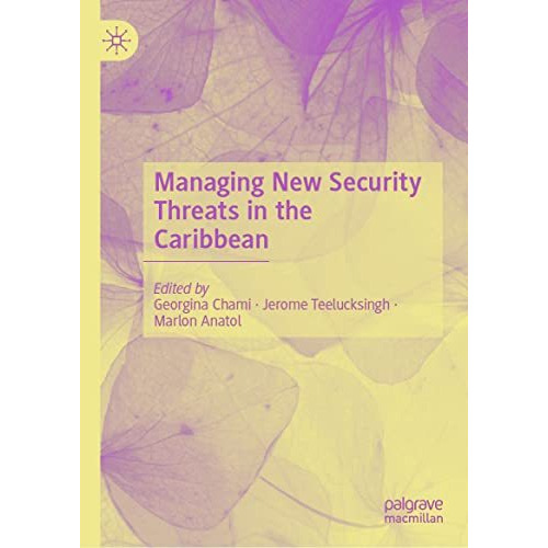 Managing New Security Threats in the Caribbean [Hardcover]